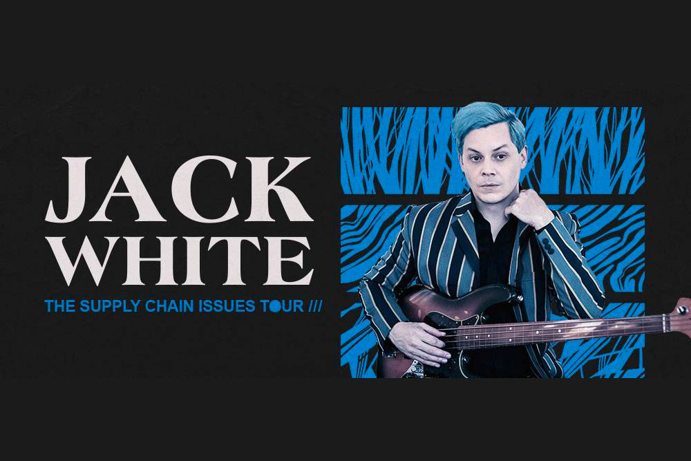 Jack White – The Supply Chain Issues Tour