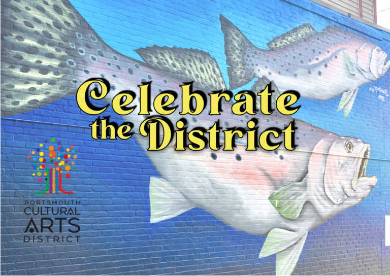 Celebrate the District &#8211; The Portsmouth Cultural Arts District